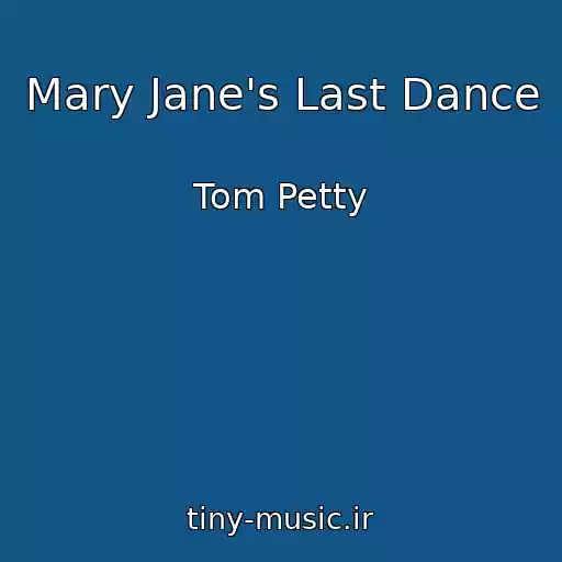 کاور آهنگ Mary Jane's Last Dance از Tom Petty