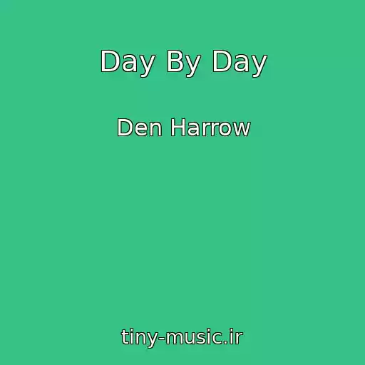 کاور آهنگ Day By Day از Den Harrow