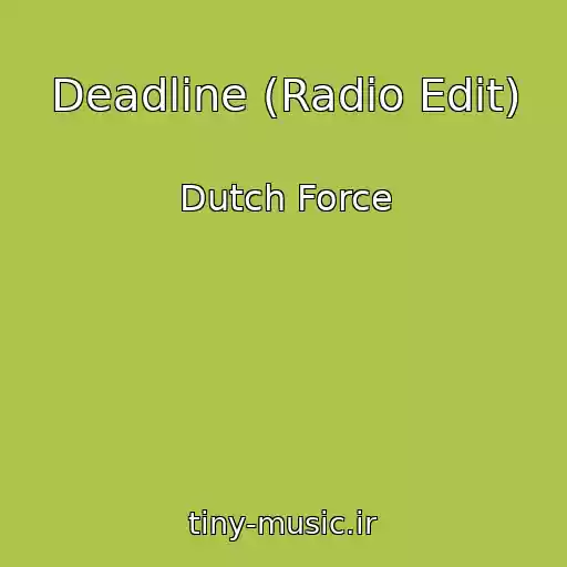 کاور آهنگ Deadline (Radio Edit) از Dutch Force