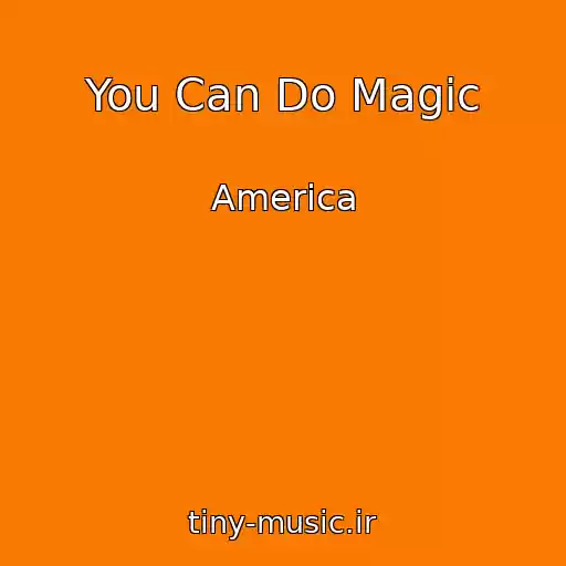 کاور آهنگ You Can Do Magic از America
