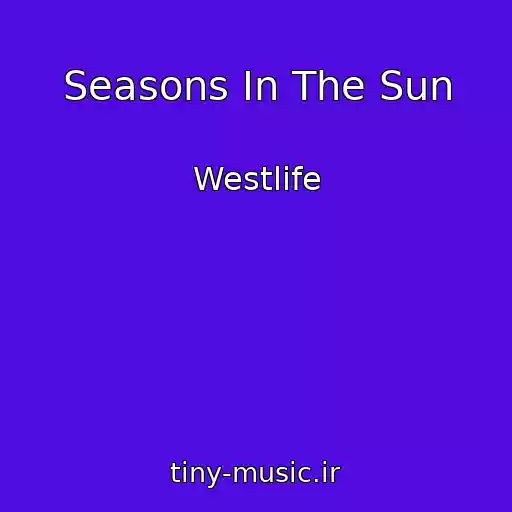 کاور آهنگ Seasons In The Sun از Westlife