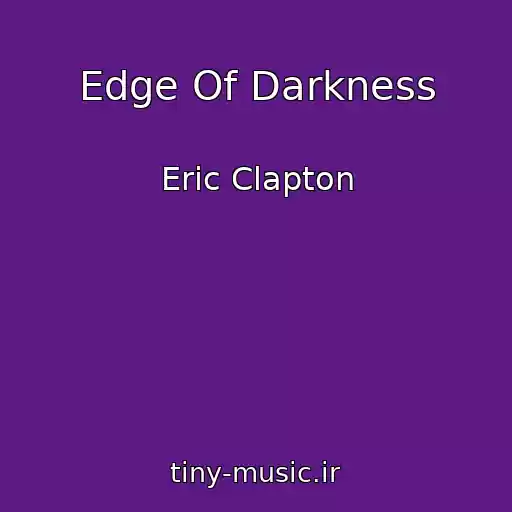 کاور آهنگ Edge Of Darkness از Eric Clapton