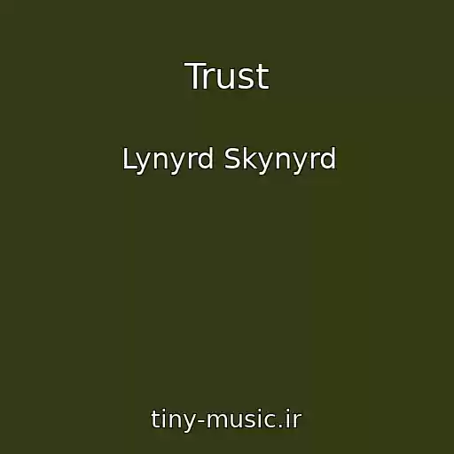کاور آهنگ Trust از Lynyrd Skynyrd