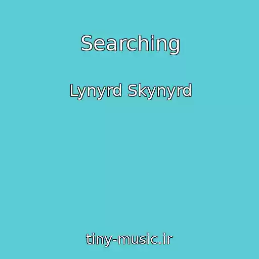 کاور آهنگ Searching از Lynyrd Skynyrd