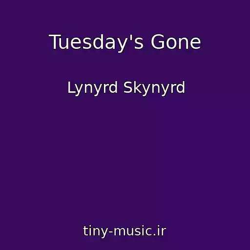 کاور آهنگ Tuesday's Gone از Lynyrd Skynyrd