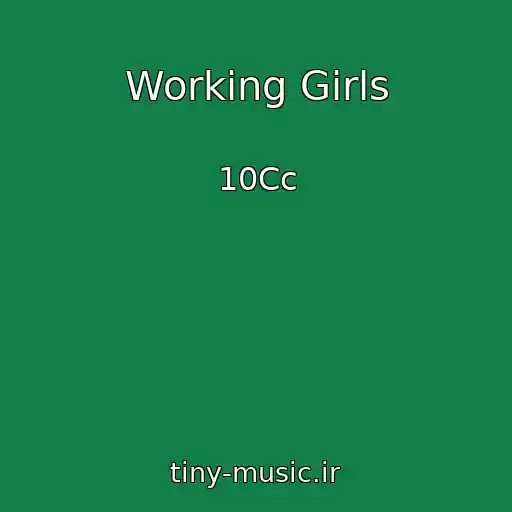 کاور آهنگ Working Girls از 10Cc