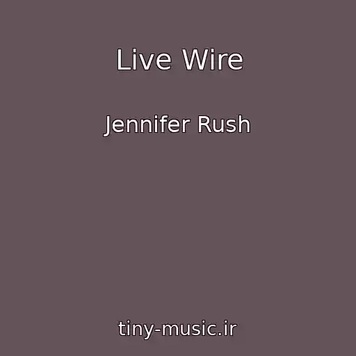 کاور آهنگ Live Wire از Jennifer Rush