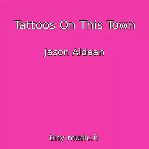 کاور آهنگ Tattoos On This Town از Jason Aldean