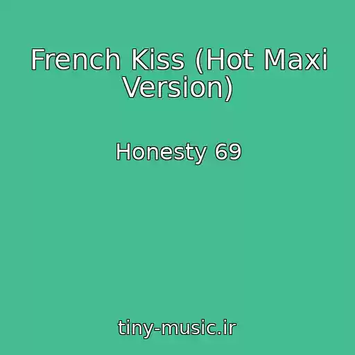 کاور آهنگ French Kiss (Hot Maxi Version) از Honesty 69