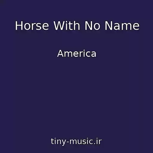 کاور آهنگ Horse With No Name از America