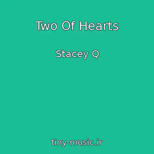 کاور آهنگ Two Of Hearts از Stacey Q