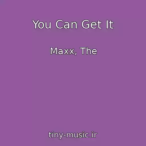 کاور آهنگ You Can Get It از Maxx, The
