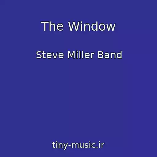 کاور آهنگ The Window از Steve Miller Band