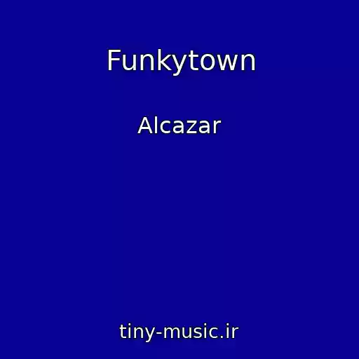 کاور آهنگ Funkytown از Alcazar