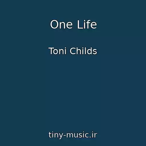 کاور آهنگ One Life از Toni Childs