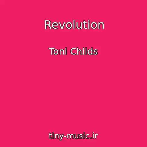 کاور آهنگ Revolution از Toni Childs
