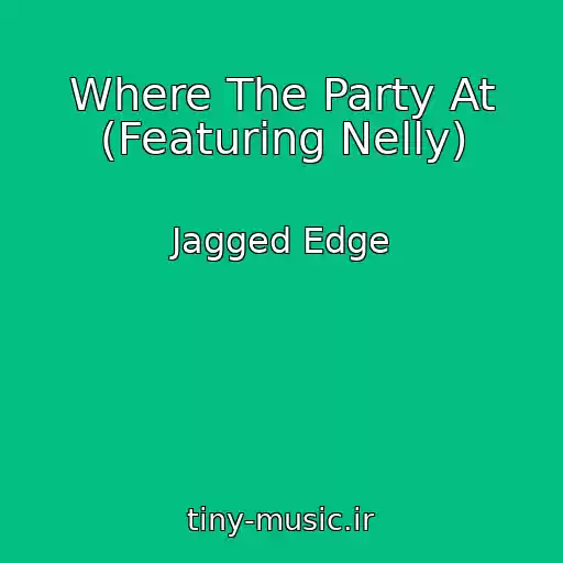 کاور آهنگ Where The Party At (Featuring Nelly) از Jagged Edge