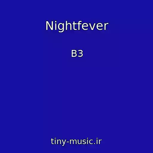کاور آهنگ Nightfever از B3