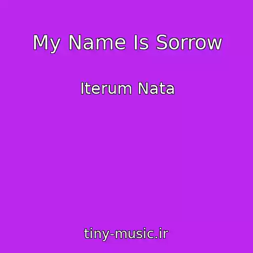 کاور آهنگ My Name Is Sorrow از Iterum Nata