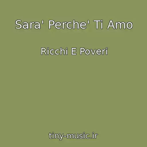 کاور آهنگ Sara' Perche' Ti Amo از Ricchi E Poveri