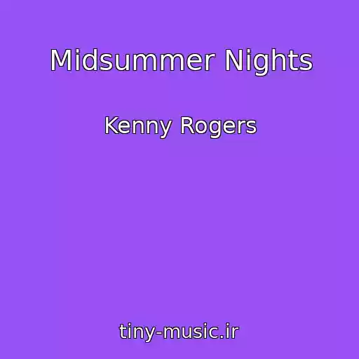 کاور آهنگ Midsummer Nights از Kenny Rogers