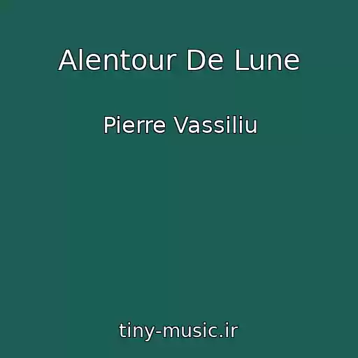 کاور آهنگ Alentour De Lune از Pierre Vassiliu