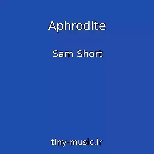 کاور آهنگ Aphrodite از Sam Short