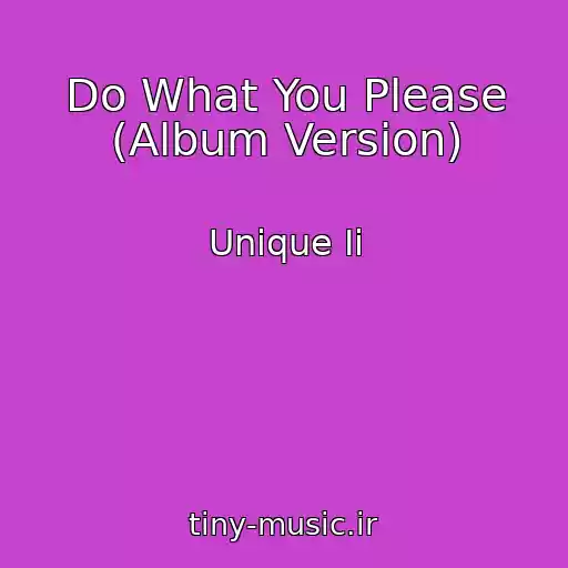 کاور آهنگ Do What You Please (Album Version) از Unique Ii