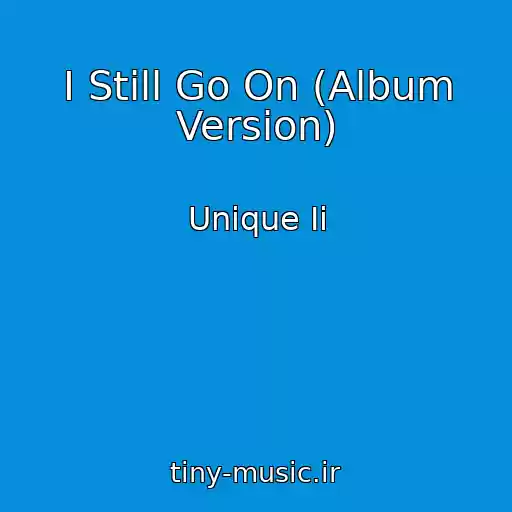 کاور آهنگ I Still Go On (Album Version) از Unique Ii