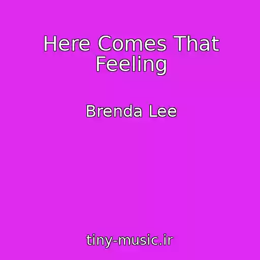 کاور آهنگ Here Comes That Feeling از Brenda Lee
