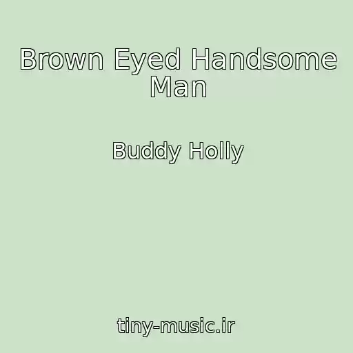 کاور آهنگ Brown Eyed Handsome Man از Buddy Holly