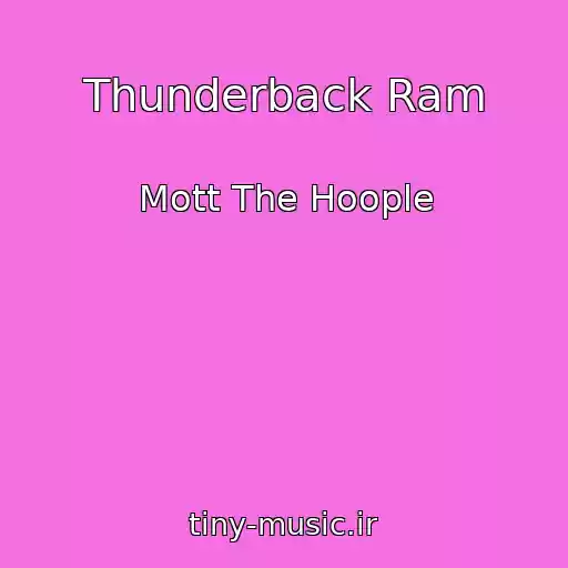 کاور آهنگ Thunderback Ram از Mott The Hoople