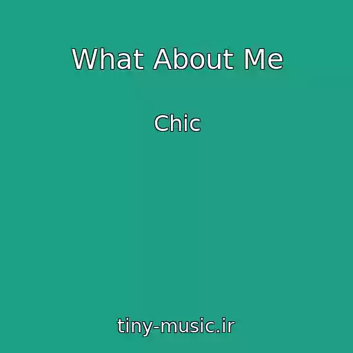 کاور آهنگ What About Me از Chic