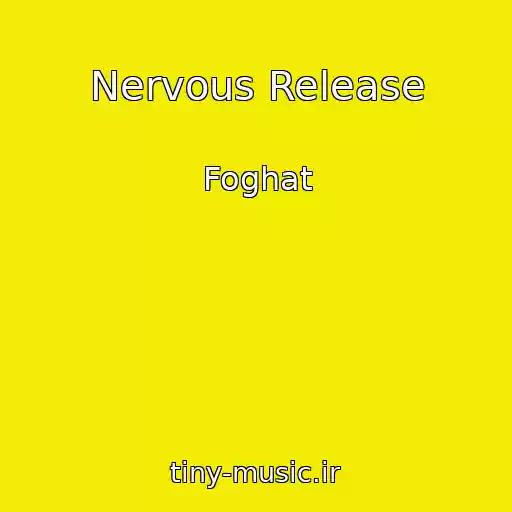 کاور آهنگ Nervous Release از Foghat