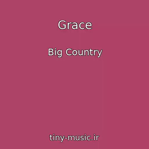 کاور آهنگ Grace از Big Country