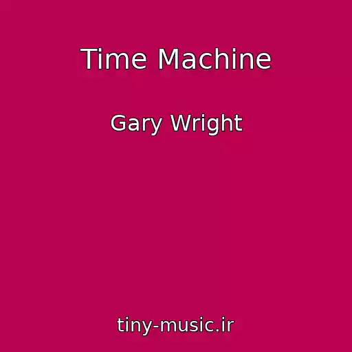 کاور آهنگ Time Machine از Gary Wright