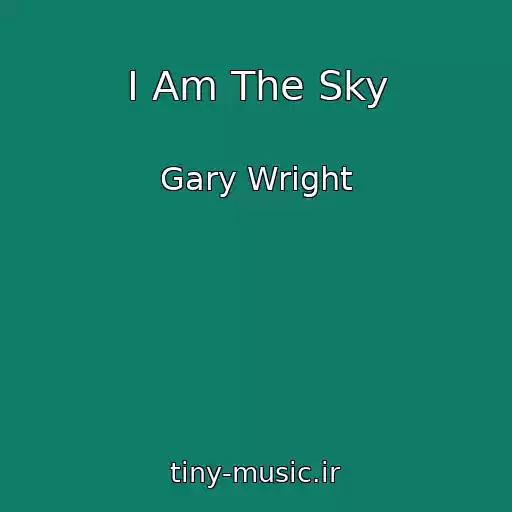 کاور آهنگ I Am The Sky از Gary Wright