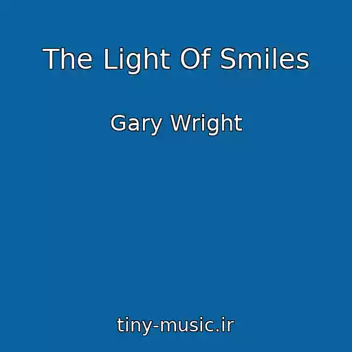 کاور آهنگ The Light Of Smiles از Gary Wright