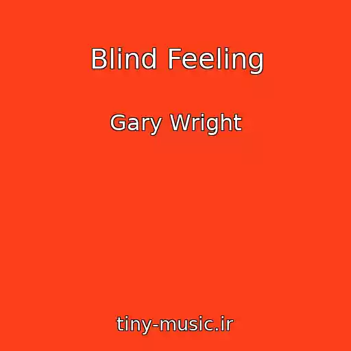 کاور آهنگ Blind Feeling از Gary Wright