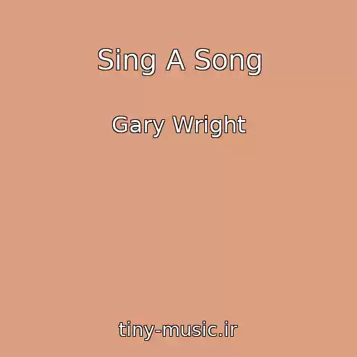کاور آهنگ Sing A Song از Gary Wright