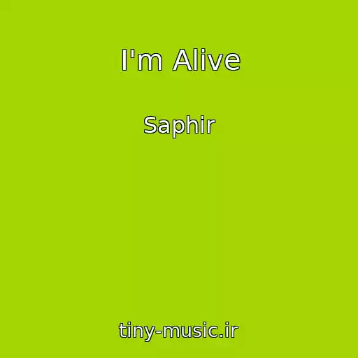 کاور آهنگ I'm Alive از Saphir