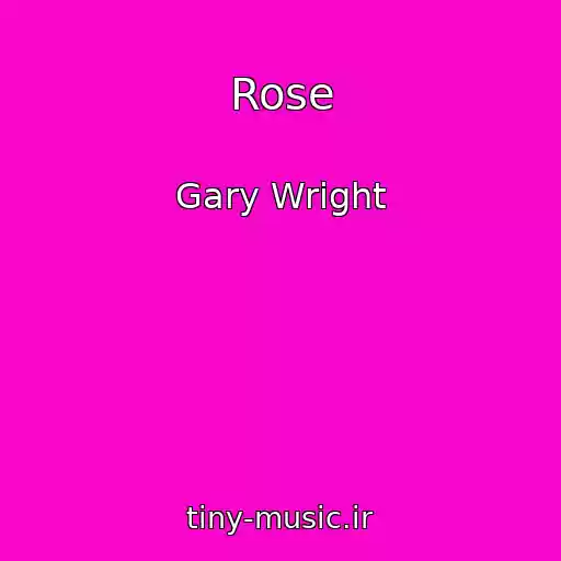 کاور آهنگ Rose از Gary Wright