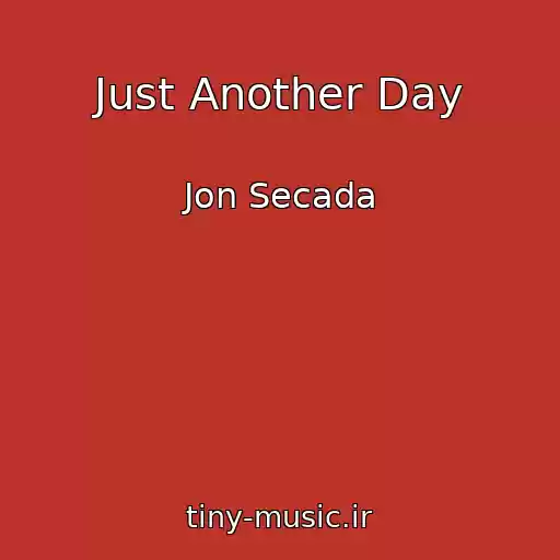 کاور آهنگ Just Another Day از Jon Secada