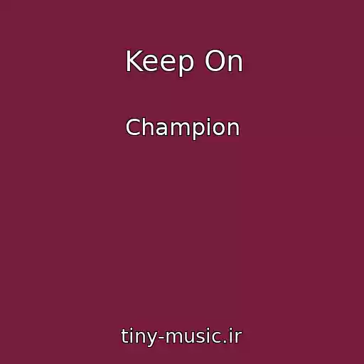 کاور آهنگ Keep On از Champion