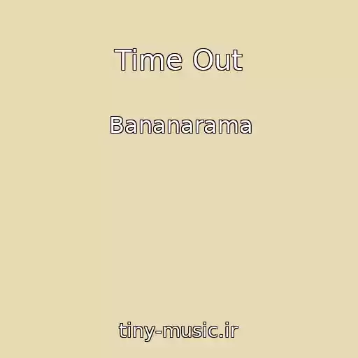 کاور آهنگ Time Out از Bananarama
