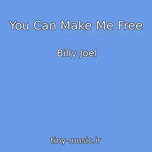 کاور آهنگ You Can Make Me Free از Billy Joel