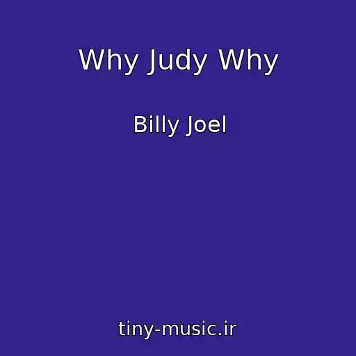 کاور آهنگ Why Judy Why از Billy Joel