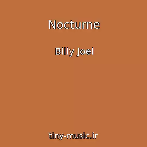 کاور آهنگ Nocturne از Billy Joel