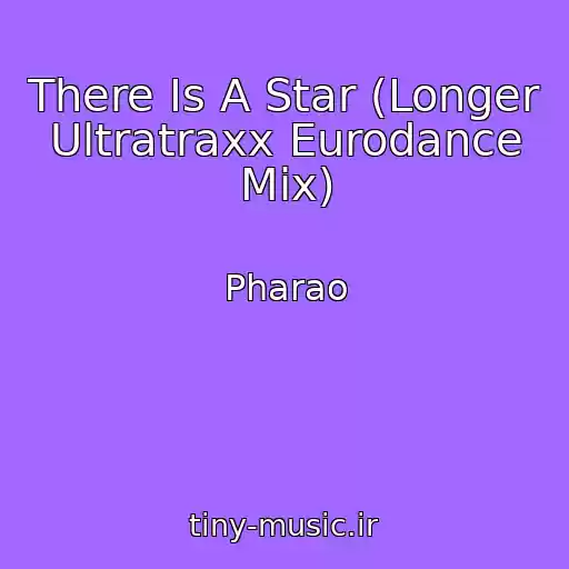 کاور آهنگ There Is A Star (Longer Ultratraxx Eurodance Mix) از Pharao