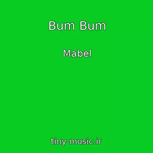 کاور آهنگ Bum Bum از Mabel